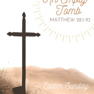 An Empty Tomb, NorthHaven Worship Easter 2020