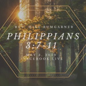 Philippians 8:7-11, NorthHaven Church Worship May 3, 2020