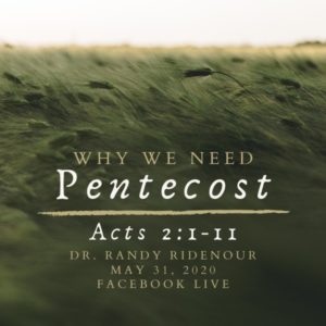 Why We Need Pentecost, NorthHaven Church Worship May 31, 2020