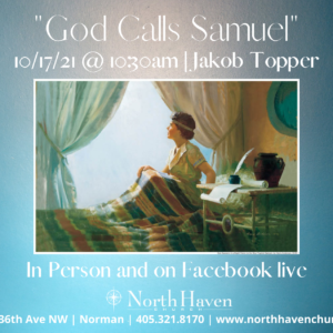 God Calls Samuel, NorthHaven Church Worship October 17, 2021