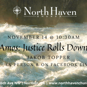 Atmos: Justice Rolls Down, NorthHaven Church Worship November 14, 2021
