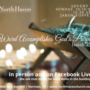 World Accomplishes God’s Purpose, NorthHaven Church Worship December 12, 2021