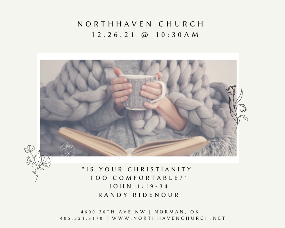 Is Your Christianity Too Comfortable, NorthHaven Church Service December 26, 2021