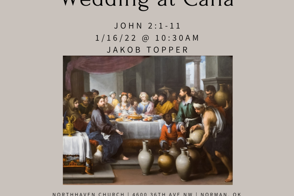 Wedding at Cana, NorthHaven Church Worship January 16, 2022