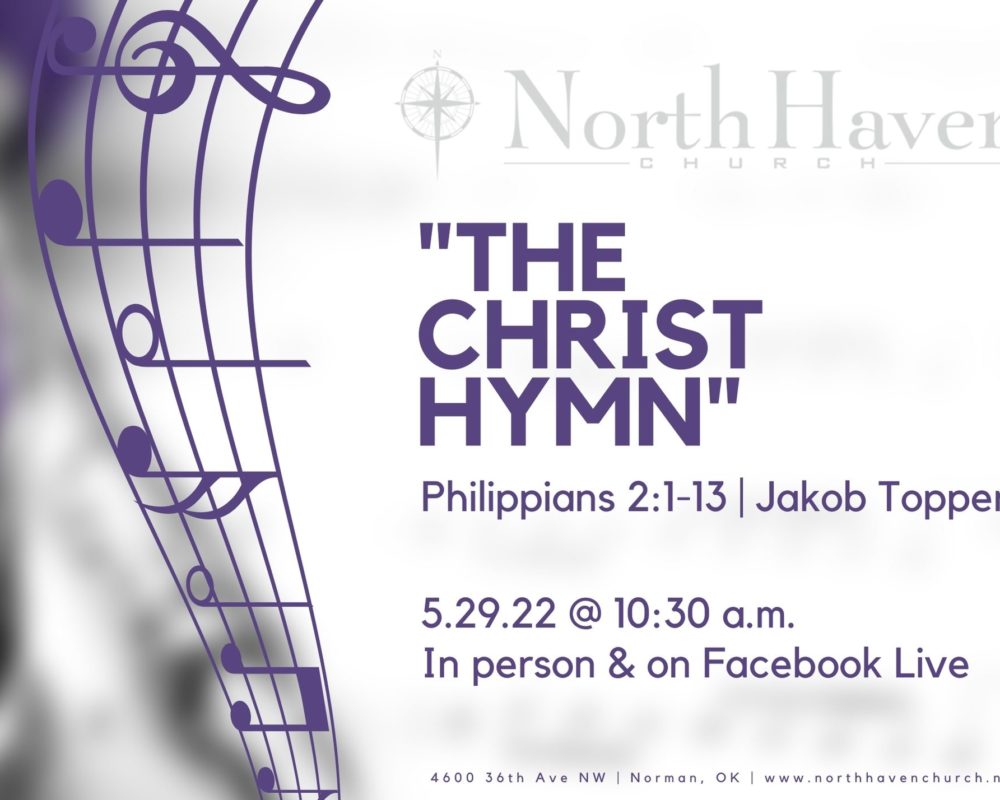 The Christ Hymn, NorthHaven Church Worship May 29, 2022