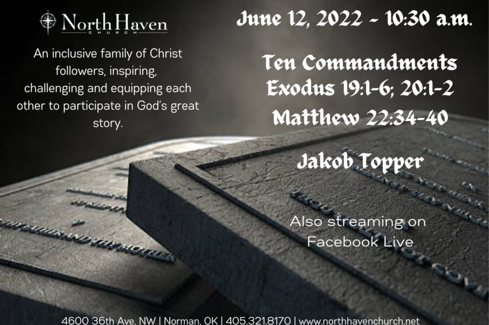 Ten Commandments, NorthHaven Church Worship June 12, 2022