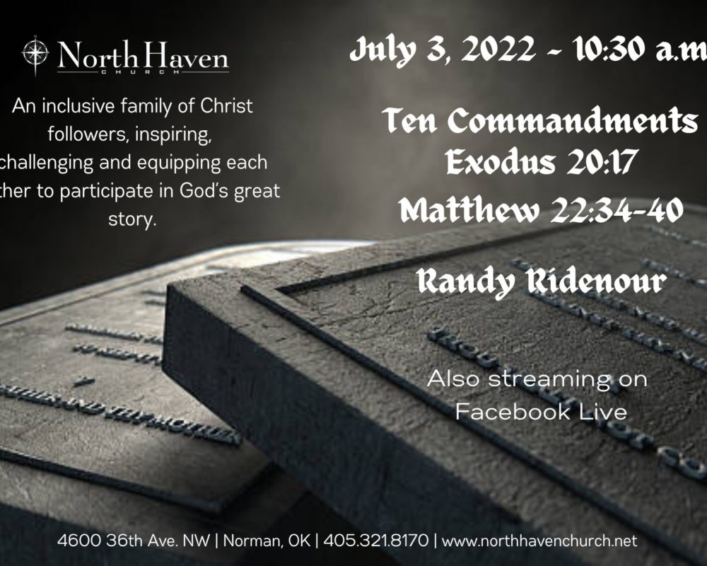Ten Commandments, NorthHaven Church Worship July 3, 2022