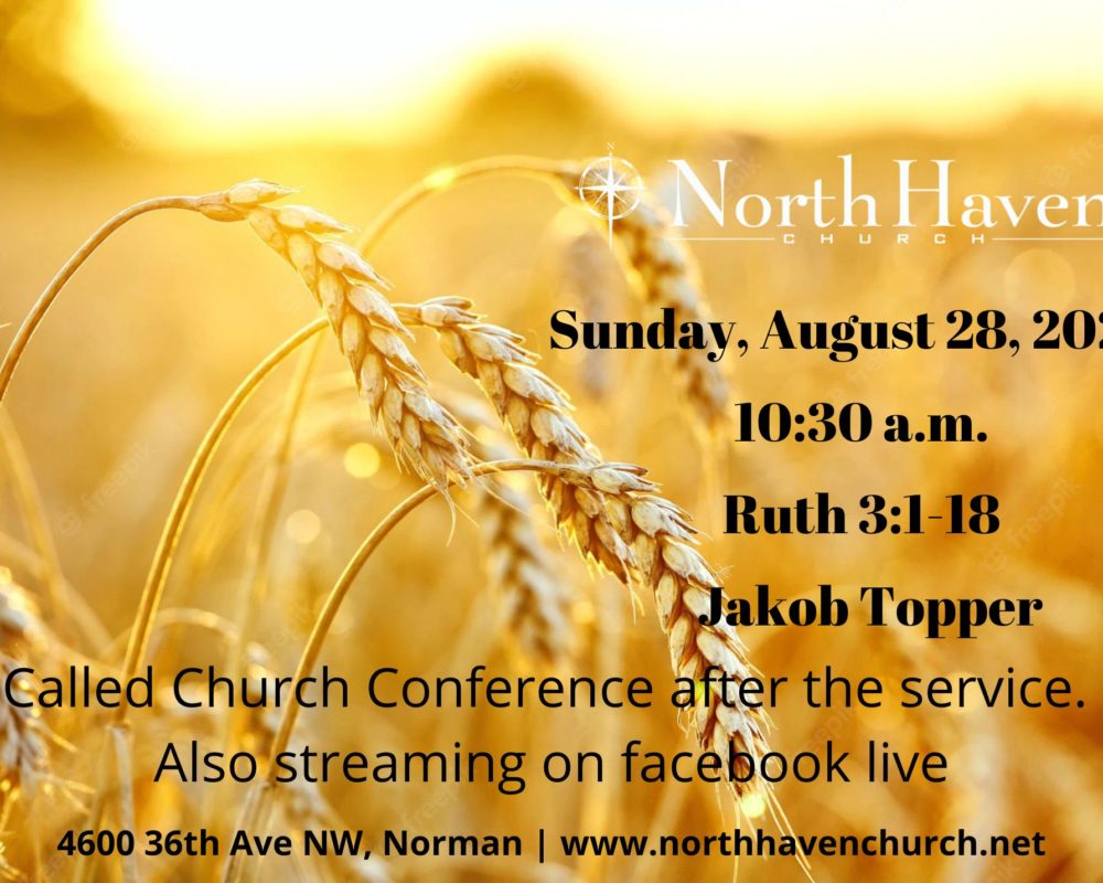 Ruth 3, NorthHaven Church Worship August 28, 2022