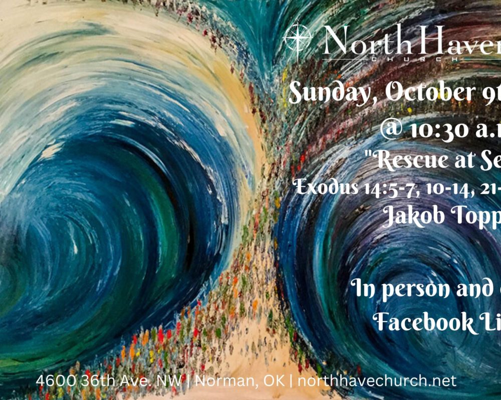Rescue at Sea, NorthHaven Church Worship October 9, 2022