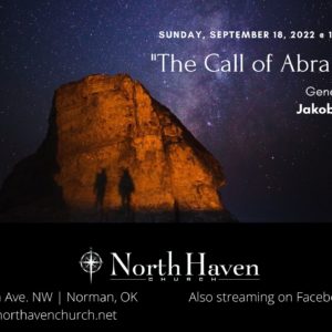The Call of Abraham, NorthHaven Church Worship September 18, 2022