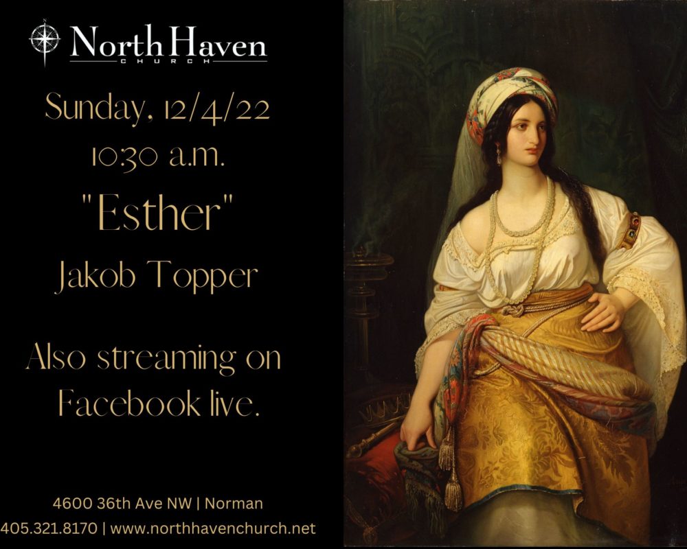 Esther, NorthHaven Church Worship December 4, 2022