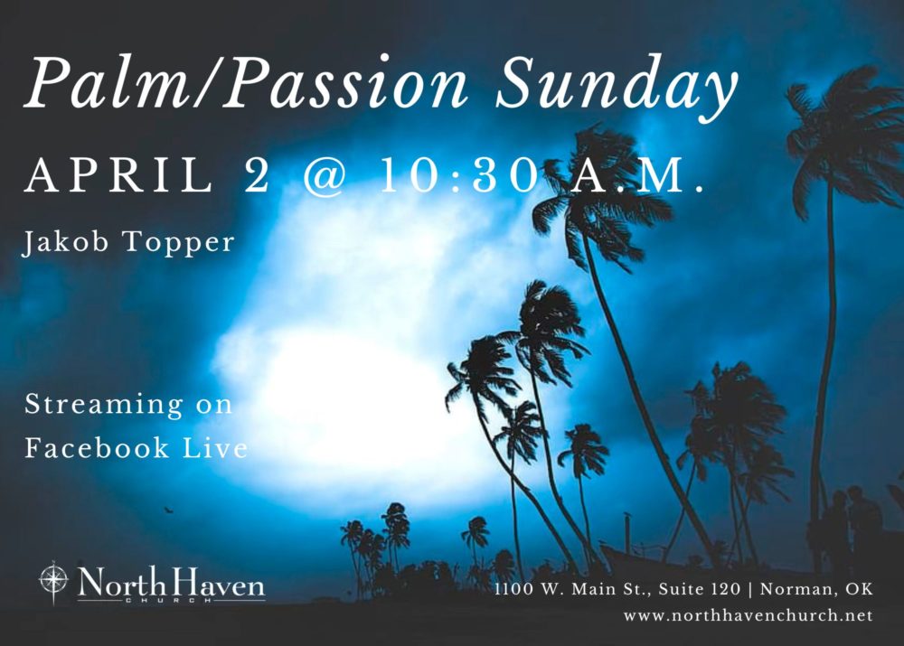 Palm/Passion Sunday 4/2/23