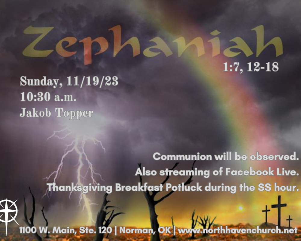 Zephaniah, NorthHaven Church Worship November 19, 2023