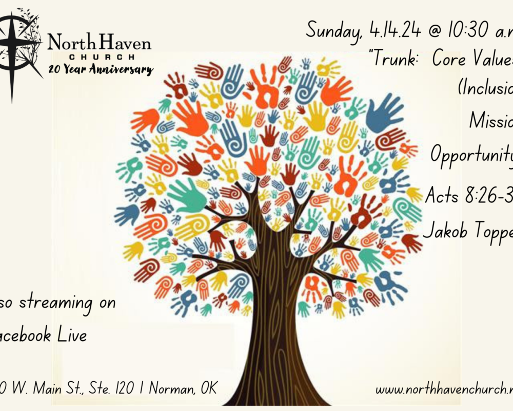 Trunk Core Values: Inclusion, NorthHaven Church Worship April 14, 2024