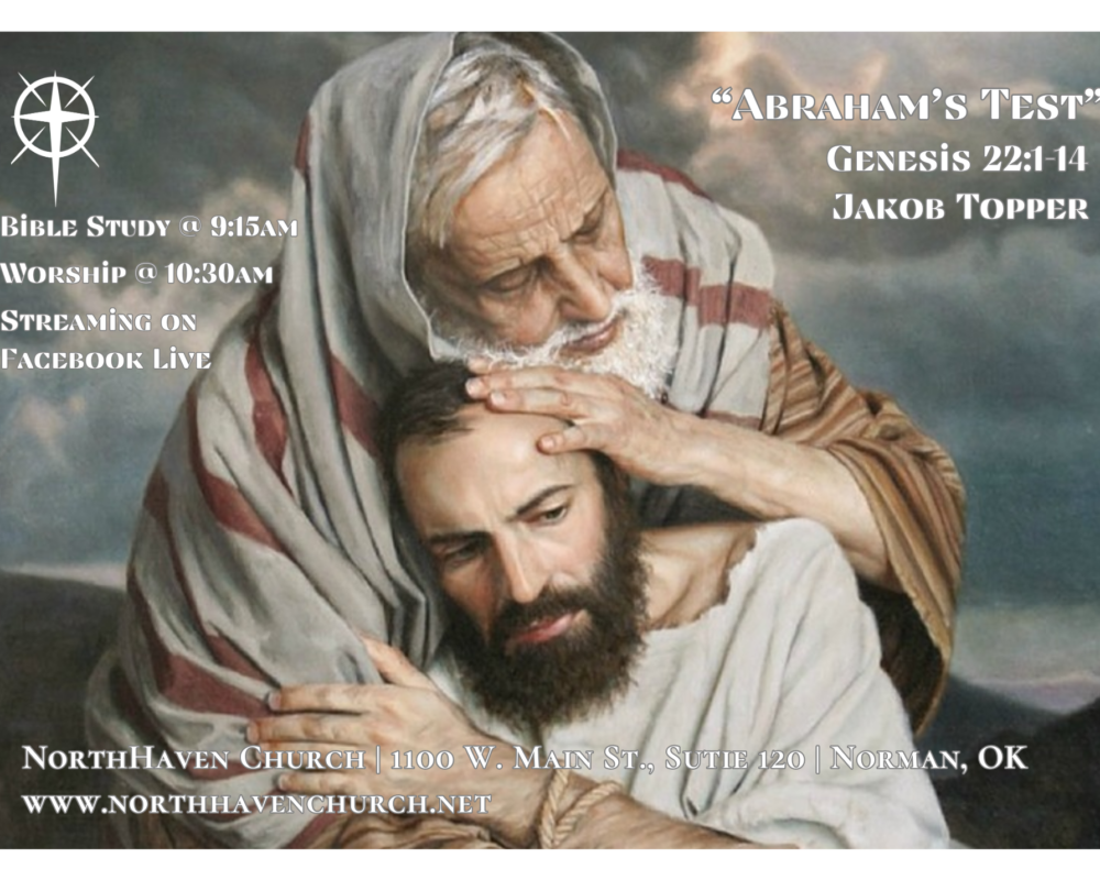 Abraham’s Test, NorthHaven Church Worship April 28, 2024