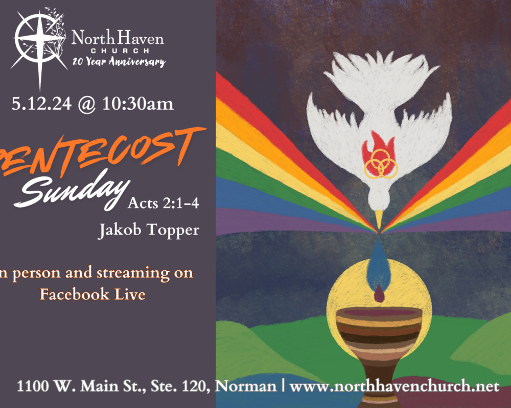 Pentecost, NorthHaven Church Worship May 19, 2024