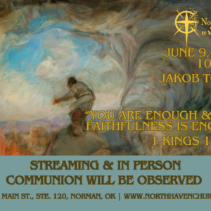 You Are Enough & Your Faithfulness Is Enough, NorthHaven Church Worship June 9, 2024